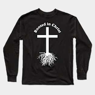 Rooted in Christ Long Sleeve T-Shirt